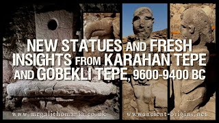 NEWS  Monumental Statues amp Insights from Karahan Tepe amp Göbekli Tepe 94009600 BC  Megalithomania [upl. by Annahsad976]