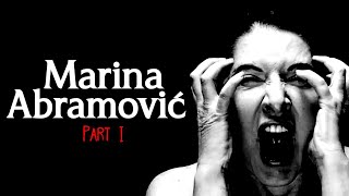 The Shocking Life amp Performance Art of Marina Abramović Part 1 [upl. by Aihsenet]