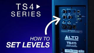 Alto Pro TS4 Series  Setting Levels on your Alto TS4 Speaker [upl. by Aremahs]