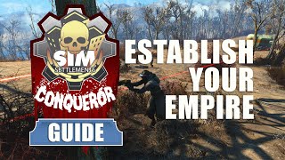 Sim Settlements Conqueror Guides Establishing Your Empire [upl. by Nac830]