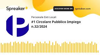 1 Circolare Pubblico Impiego n322024 [upl. by Oneal]