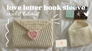 how to crochet a love letter book sleevewallet  beginner friendly tutorial [upl. by Ntsuj]