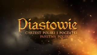 PIASTOWIE CHRZEST POLSKI I POCZĄTKI PAŃSTWA POLSKIEGO  Odc 4 [upl. by Uzzia816]