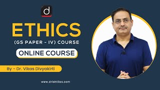 Ethics GS PaperIV Course by Dr Vikas Divyakirti  Live Online  Drishti IAS English [upl. by O'Neill]