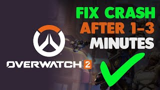 Overwatch 2 Fix Crashing After 13 Minutes [upl. by Gardy536]