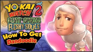 YoKai Watch 2  How To Get Dandoodle The Legendary Yokai YW2 Tips amp Tricks [upl. by Dalston]