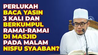 Dr MAZA  Perlukah Baca Yasin 3 Kali Dan Berkumpul RamaiRamai Di Masjid Pada Malam Nisfu Syaaban [upl. by Thursby]