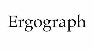 How to Pronounce Ergograph [upl. by Harrie]