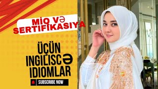 MİQ və sertifikasiya imtahanları üçün İngilis dilində ən çox istifadə edilən idiomlar [upl. by Aracal]