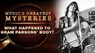 What Happened to Gram Parsons Body  Musics Greatest Mysteries [upl. by Reivad]