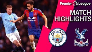 Manchester City v Crystal Palace  PREMIER LEAGUE MATCH HIGHLIGHTS  122218  NBC Sports [upl. by Donoghue]