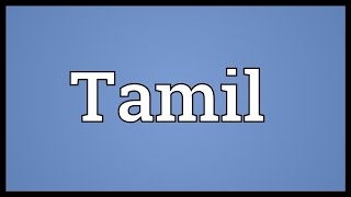 Tamil Meaning [upl. by Selrhc396]