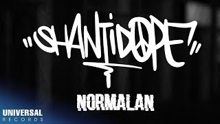 Shanti Dope  Normalan Official Lyric Video [upl. by Namurt]