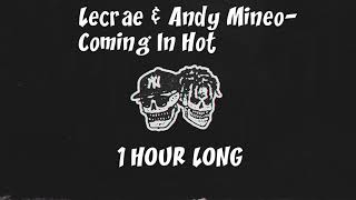 Lecrae amp Andy MineoComing In Hot1 HOUR LONG VERSION [upl. by Osi590]