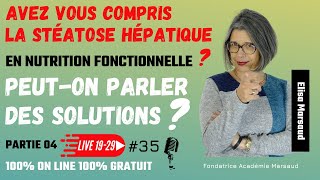 Live 1929 35  La stéatose Hépatique en Nutrition Fonctionnelle  partie 4 [upl. by Fraya]