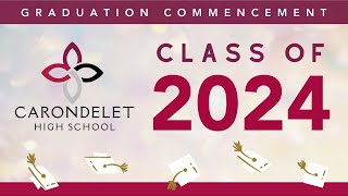 Carondelet Commencement 2024 [upl. by Koralie]