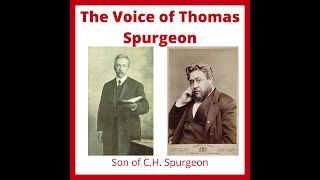 RARE AUDIO The Voice of Thomas Spurgeon  Son of Charles Spurgeon [upl. by Fini]