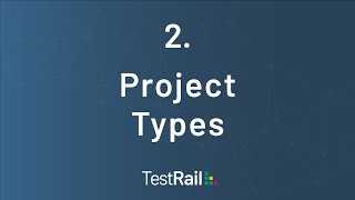 TestRail’s Project Types [upl. by Acirem270]