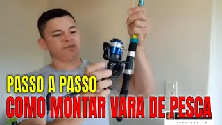 Como montar vara de pesca passo a passo BrasilTechTutor [upl. by Edyaw694]