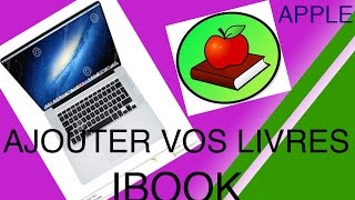 Tuto Comment Ajouter Des Livre Dans iBooks Mac iPhone iPad iPod Touch [upl. by Eaj]