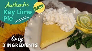 Authentic Key Lime Pie  You Wont Believe Only 3 Ingredients in the Filling  NO BAKE [upl. by Norud169]