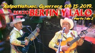 DUETO BERTIN Y LALO EN XALPATLAHUAC GUERRERO 2019 [upl. by Annairol]