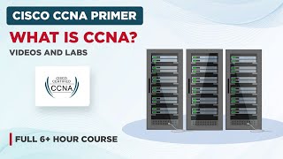 Cisco CCNA Primer  Videos and Labs Full 6 Hour Course [upl. by Ardnahsal]