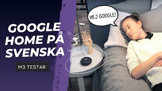 M3 testar Googles smarta högtalare på svenska [upl. by Ahsilrac]