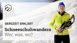 HOW TO  Schneeschuhwandern 1 Einführung  Bergzeit [upl. by Roper]