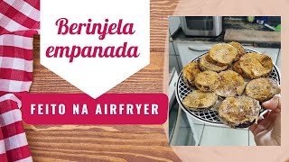 Berinjela empanada feito na Airfryer [upl. by Alinna]