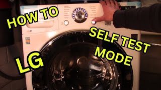 How To Put Your LG Front Load Washer In To Self Test Mode  Diagnostic Mode [upl. by Fem]