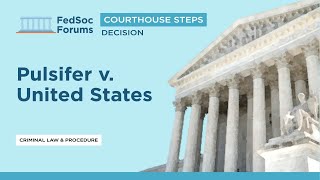 Courthouse Steps Decision Pulsifer v United States [upl. by Aicekal689]