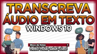 Transcrever ÁUDIO em TEXTO com Windows 10 sem baixar nada [upl. by Timothy421]