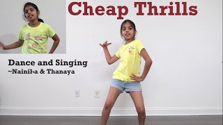 Cheap Thrills  Sia  Dance and Singing by Nainika amp Thanaya [upl. by Aipmylo]