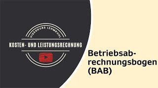 KLR Folge 7  Der Betriebsabrechnungsbogen BAB [upl. by Nuahsal]