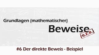 Beweisen leicht erklärt  6 Der direkte Beweis Beispiel [upl. by Liuka]