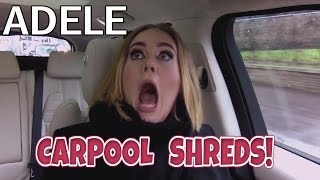 ADELE  CARPOOL SHREDS [upl. by Takken]