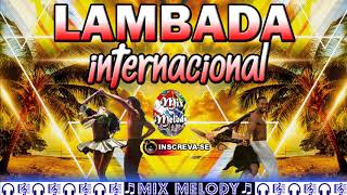 ♬ LAMBADA INTERNACIONAL VOL01 ♬ [upl. by Ja]