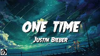 One Time  Justin Bieber Lyrics [upl. by Juetta26]