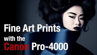 Fine Art Prints with the Canon imagePROGRAF Pro4000 [upl. by Nac407]