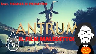 ANTRUM IL FILM CHE TI UCCIDE feat FIAMMA DI PROMETEO [upl. by Anilegnave]