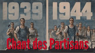 French Resistance Song  Chant des Partisans 1943 [upl. by Cate440]