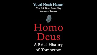 Homo Deus A Brief History of Tomorrow By Yuval Noah Harari Full Audiobook Part 1 [upl. by Ilatan97]