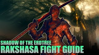 How to Beat Rakshasa  No Cheese Guide  Elden Ring Shadow of the Erdtree DLC [upl. by Seebeck]