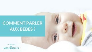 Comment parler aux bébés   La Maison des Maternelles LMDM [upl. by Onid]