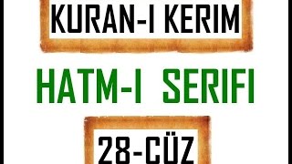 Kuran 28 CÜZ Kuran Kerim Hatmi Şerif Hatim arapça türkçe mukabele Quran muslim islam [upl. by Palladin600]