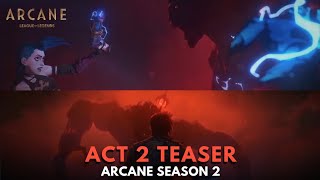 Act 2 Teaser  Arcane Season 2 [upl. by Howlyn515]