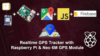 DIY GPS Tracker using Raspberry pi amp Neo 6M GPS Module with Javascript firebase amp Google Map API [upl. by Llemor179]