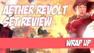 Aether Revolt Set Review Wrap Up [upl. by Cynthia279]