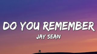 Do You Remember  Jay Sean ft Sean Paul Lil Jon Lyrics [upl. by Aihsital]